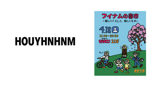 2026.04.18　HOUYHNHNM / フイナムの春市